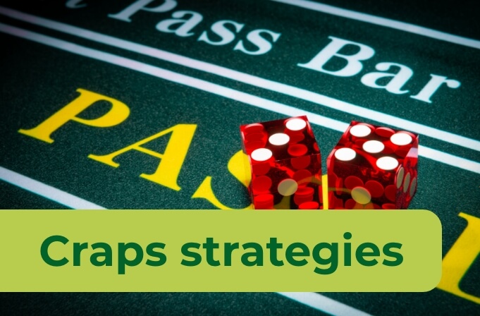 Craps Strategy: Popular Strategies Explained