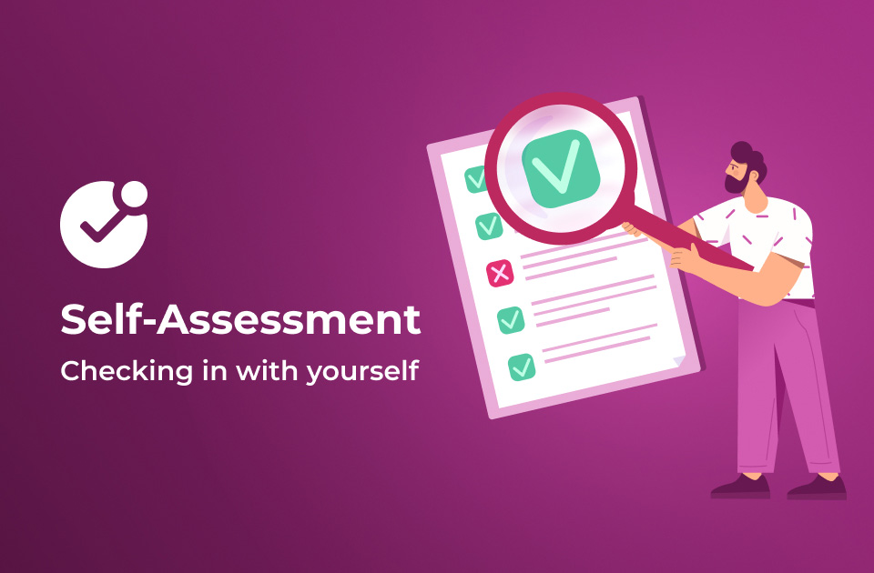 Self Assessment: Checking In With Yourself