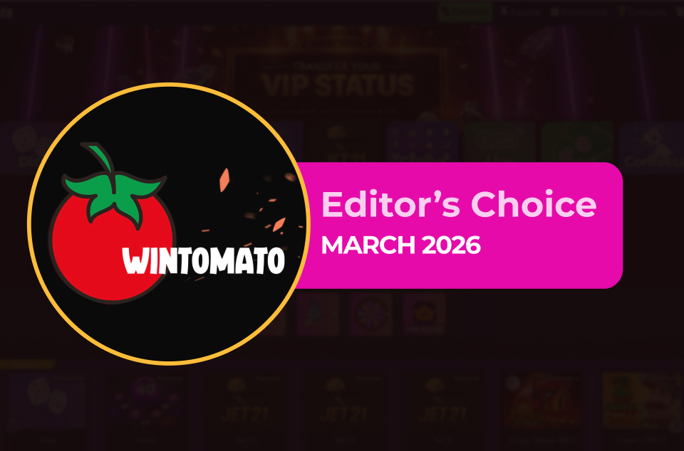 Wintomato Casino - Editor’s Choice March 2026