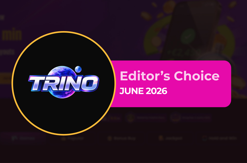 Trino Casino - Editor's Choice June 2026